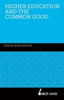 Higher Education and the Common Good 0522871097 Book Cover