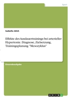 Effekte des Ausdauertrainings bei arterieller Hypertonie. Diagnose, Zielsetzung, Trainingsplanung Mesozyklus 3346328333 Book Cover