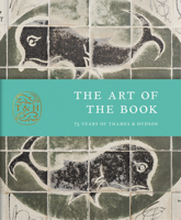 The Art of the Book: Seventy-Five Years of Thames & Hudson 0500028060 Book Cover
