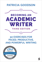 Becoming an Academic Writer: 50 Exercises for Paced, Productive, and Powerful Writing 1544356153 Book Cover