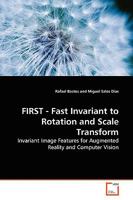 FIRST - Fast Invariant to Rotation and Scale Transform 3639174895 Book Cover