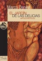 El jardín de las delicias. Mitos eróticos 8493373478 Book Cover