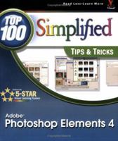 Adobe Photoshop Elements 4: Top 100 Simplified Tips & Tricks 0471777986 Book Cover
