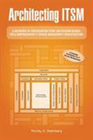 Architecting ITSM: A Reference of Configuration Items and Building Blocks for a Comprehensive IT Service Management Infrastructure 1490719571 Book Cover