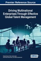 Driving Multinational Enterprises Through Effective Global Talent Management (Advances in Human Resources Management and Organizational Development 1522525572 Book Cover