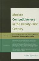 Modern Competitiveness in the Twenty-First Century: Global Experiences 073916628X Book Cover