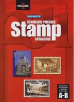 Scott Standard Postage Stamp Catalogue Volume 1: United States and Affiliated Terrotories-United Nations-Countries of the World A-B 0894874489 Book Cover