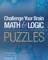 Mensa Challenge Your Brain Math and Logic Puzzles (Official Mensa Puzzle Book) (Official Mensa Puzzle Book) 1402714491 Book Cover