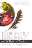 Indigenous Diplomacy and the Rights of Peoples: Achieving Un Recognition 1895830354 Book Cover