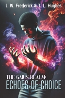 The Gaius Realm: Echoes of Choice B0DSV6XH36 Book Cover