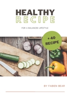 Healthy Recipe: For a balanced lifestyle B0C126Q9JF Book Cover