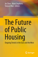 The Future of Public Housing: Ongoing Trends in the East and the West 3662514575 Book Cover