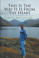 This Is the Way It Is from the Heart 1524596639 Book Cover