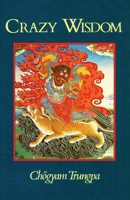 Crazy Wisdom (Dharma Ocean Series) 0877736049 Book Cover