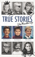 True Stories - We Made Up B0CWFB3KW1 Book Cover