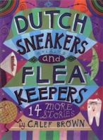 Dutch Sneakers and Flea Keepers: 14 More Stories 061805183X Book Cover