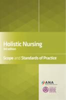 Holistic Nursing: Scope and Standards of Practice 1947800396 Book Cover