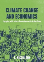 Climate Change and Economics : Engaging with Future Generations with Action Plans 3030666794 Book Cover