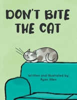 Don't Bite The Cat 1637287100 Book Cover