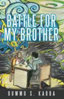 Battle for my Brother 1943359687 Book Cover