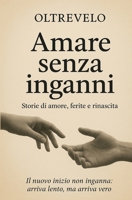 AMARE SENZA INGANNI (Italian Edition) B0GC8BW4MZ Book Cover