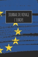 Journal de Voyage L'Europe: 6x9 Carnet de voyage I Journal de voyage avec instructions, Checklists et Bucketlists, cadeau parfait pour votre s�jour � L'Europe et pour chaque voyageur. 1670979105 Book Cover