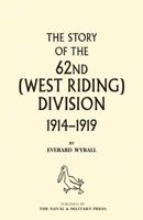 History of the 62nd (West Riding) Division 1914 - 1918 Volume Two 184734691X Book Cover