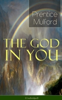 The God in You: How to Connect With Your Inner Forces 1934451193 Book Cover