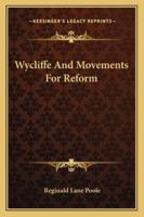 Wycliffe and Movements for Reform (Epochs of Church History.) 1021412546 Book Cover