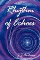 Rhythm of Echoes 1425998798 Book Cover