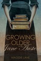 Growing Older with Jane Austen 0719806976 Book Cover
