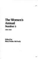 The Women's Annual, Number 5 1984-1985 (Reference Publications, Women's Studies) 0816187177 Book Cover
