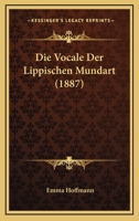 Die Vocale Der Lippischen Mundart ... 102277204X Book Cover
