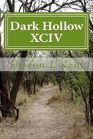 Dark Hollow XCIV 1537024310 Book Cover