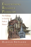 Encountering Religious Pluralism: The Challenge to Christian Faith & Mission 0851114881 Book Cover