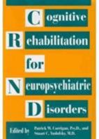 Cognitive Rehabilitation for Neuropsychiatric Disorders 0880485515 Book Cover