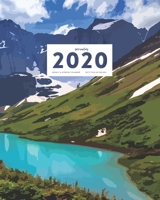 2020 Weekly & Monthly View Planner: Jan 1, 2020 to Dec 31, 2020 12-Month Daily Productivity Agenda with Inspirational Quotes & Habit Tracker - Glacier National Park 1713228254 Book Cover