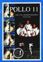 Apollo 11: The NASA Mission Reports, Volume 1 (Apogee Books Space Series) 189652253X Book Cover