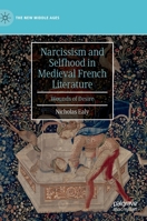Narcissism and Selfhood in Medieval French Literature: Wounds of Desire 3030279154 Book Cover