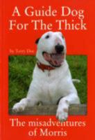 A Guide Dog for the Thick 0955094305 Book Cover