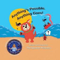 Anything's Possible.: Anything Goes! (1) 0692155856 Book Cover