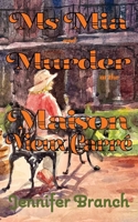 Ms. Mia and Murder at the Maison Vieux Carré (Ms. Mia Murder Mysteries) 1968691073 Book Cover