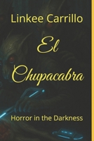 El Chupacabra: Horror in the Darkness B0FFMR7TZP Book Cover