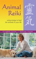Animal Reiki: Using Energy to Heal the Animals in Your Life 0749952806 Book Cover