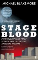 Stage Blood: Five Tempestuous Years in the Early Life of the National Theatre 0571241379 Book Cover