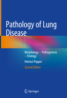 Pathology of Lung Disease : Morphology - Pathogenesis - Etiology 3030557421 Book Cover