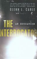 The Interrogator: An Education 1568586736 Book Cover