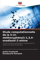 Etude computationnelle de la 5-(4-méthoxyphényl)-1,3,4-oxadiazol-2-amine (French Edition) 620939552X Book Cover