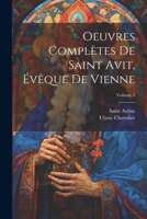 Oeuvres Complètes De Saint Avit, Évêque De Vienne; Volume 4 1022854259 Book Cover