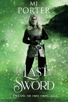 The Last Sword: England: The First Viking Age (The Mercian Ninth Century) 1917374089 Book Cover